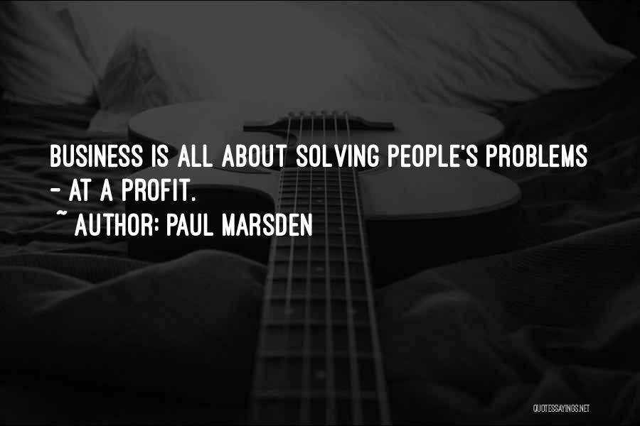 Solving Problems Quotes By Paul Marsden