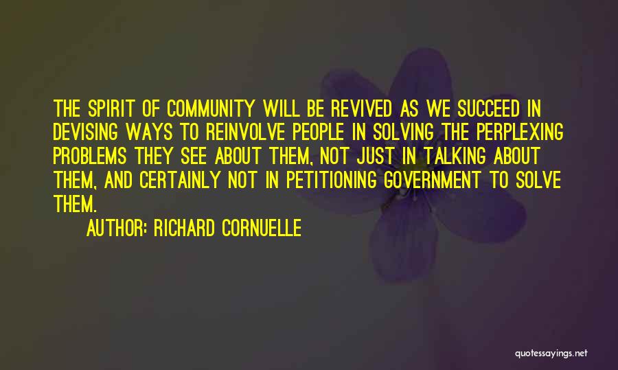 Solving Problems Quotes By Richard Cornuelle