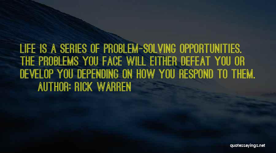Solving Problems Quotes By Rick Warren