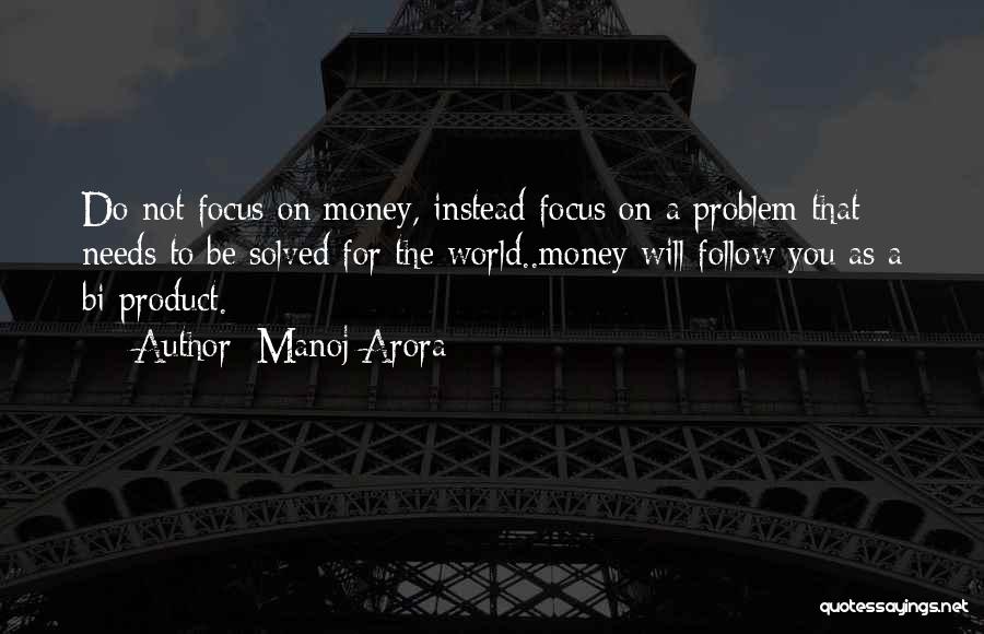 Solving World Problems Quotes By Manoj Arora