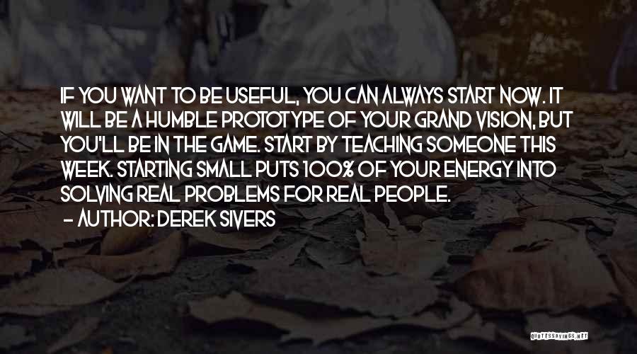 Solving Your Problems Quotes By Derek Sivers