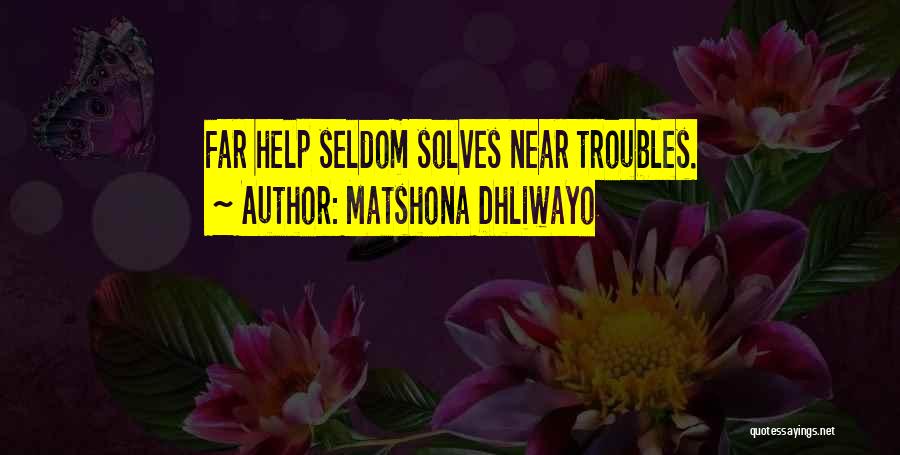 Solving Your Problems Quotes By Matshona Dhliwayo