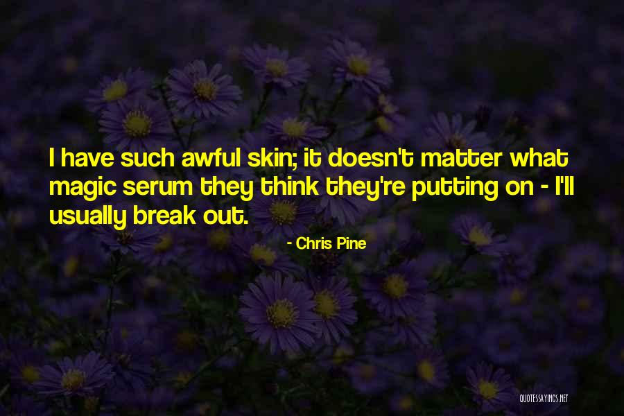 Solweig Weise Quotes By Chris Pine Solweig Weise Quotes By Chris Pine