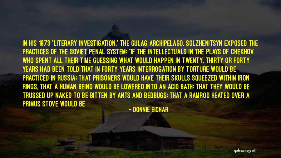 Solzhenitsyn Gulag Quotes By Donnie Eichar Solzhenitsyn Gulag Quotes By Donnie Eichar