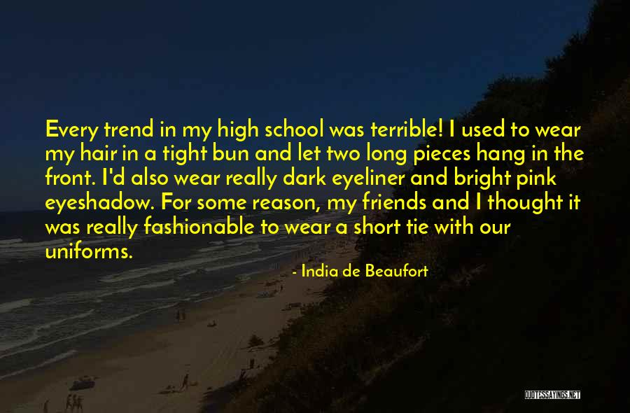 Somaiya School Quotes By India De Beaufort Somaiya School Quotes By India De Beaufort