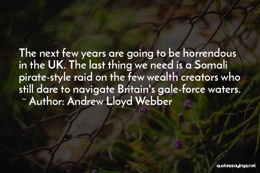 Somali Quotes By Andrew Lloyd Webber