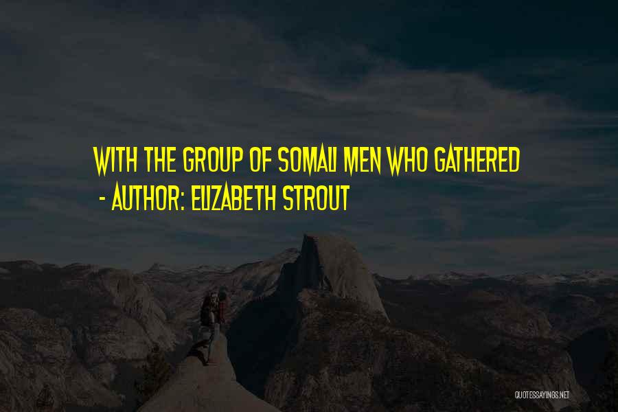 Somali Quotes By Elizabeth Strout