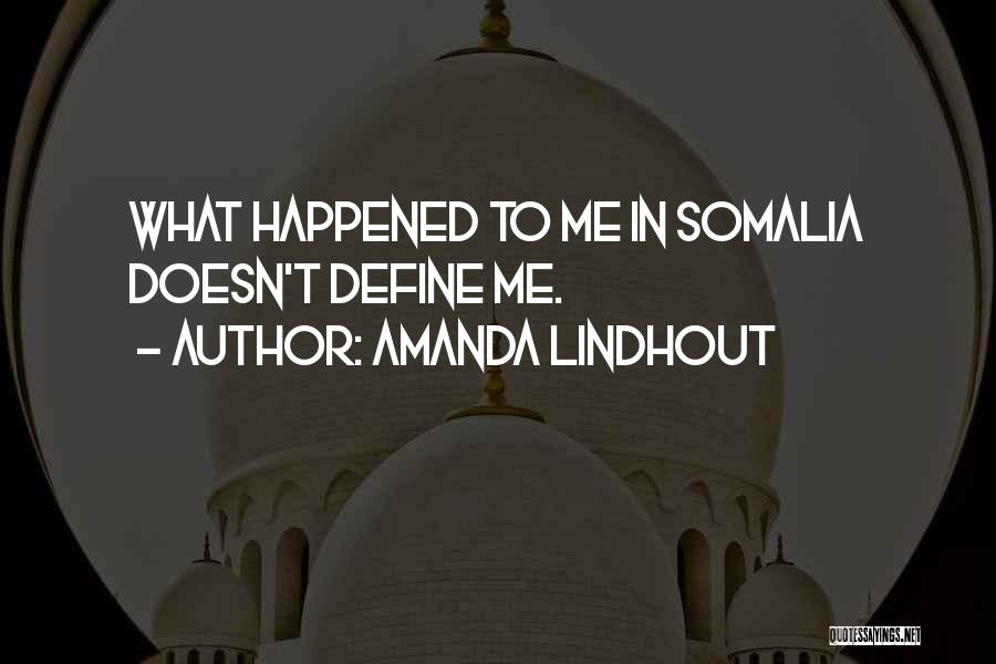 Somalia Quotes By Amanda Lindhout