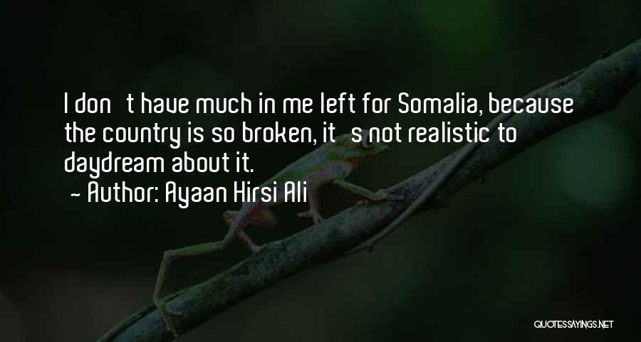 Somalia Quotes By Ayaan Hirsi Ali