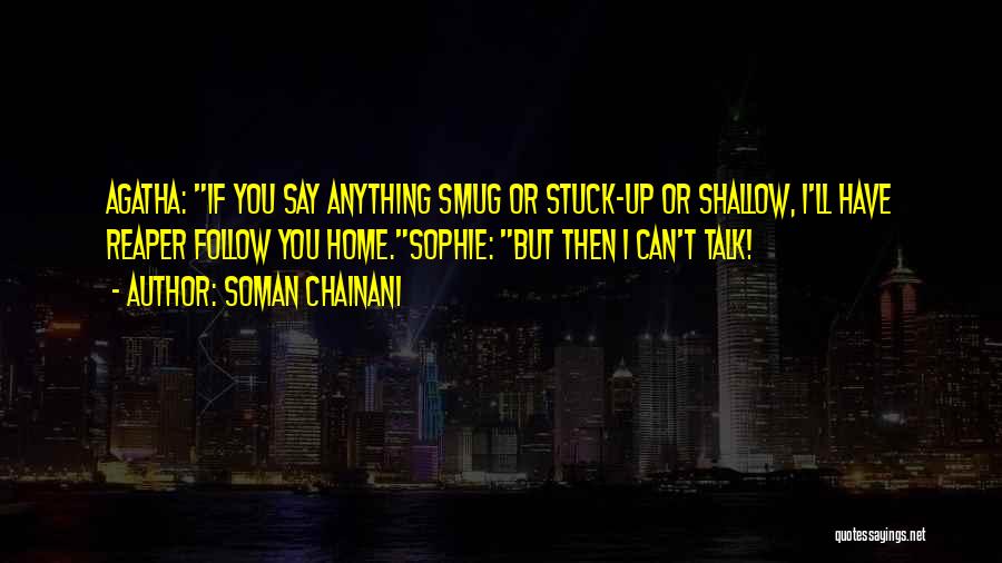 Soman Chainani Quotes 794807