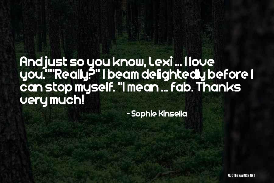 Somanniathelphusa Quotes By Sophie Kinsella Somanniathelphusa Quotes By Sophie Kinsella