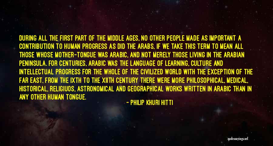 Somasundaram P Quotes By Philip Khuri Hitti Somasundaram P Quotes By Philip Khuri Hitti