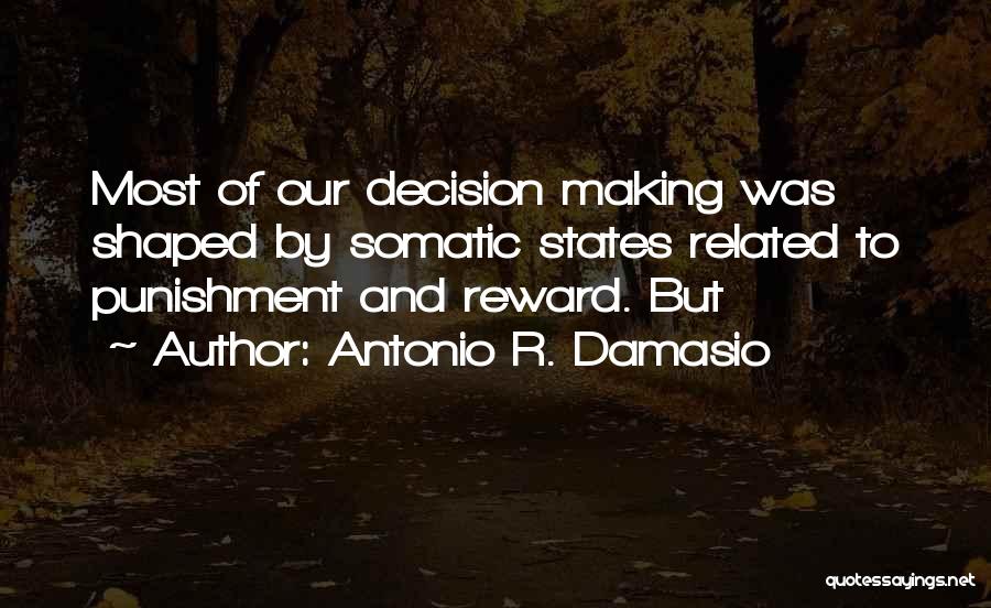 Somatic Quotes By Antonio R. Damasio