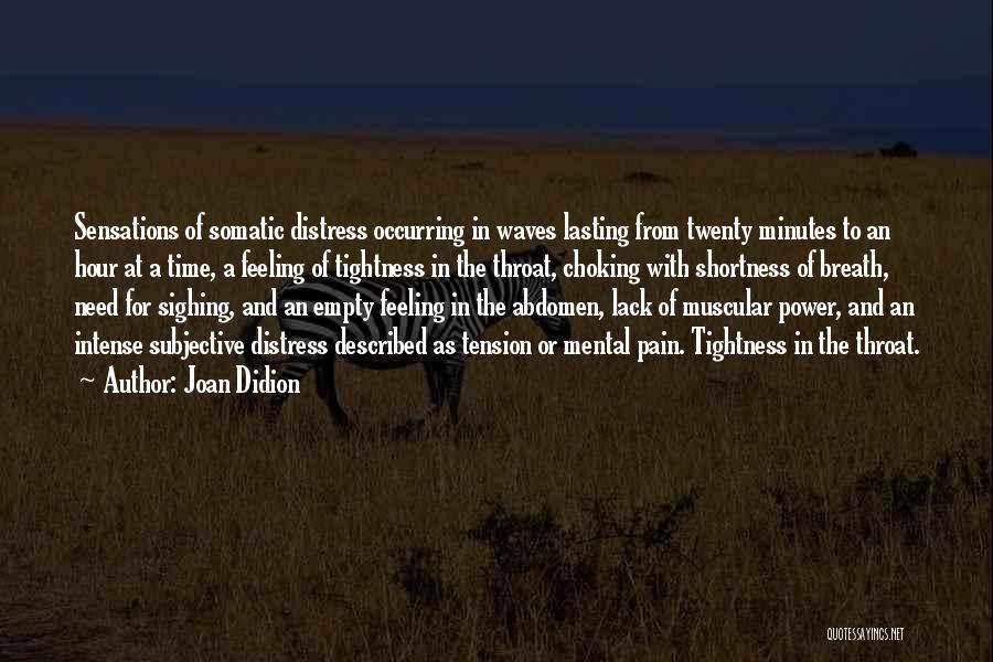 Somatic Quotes By Joan Didion