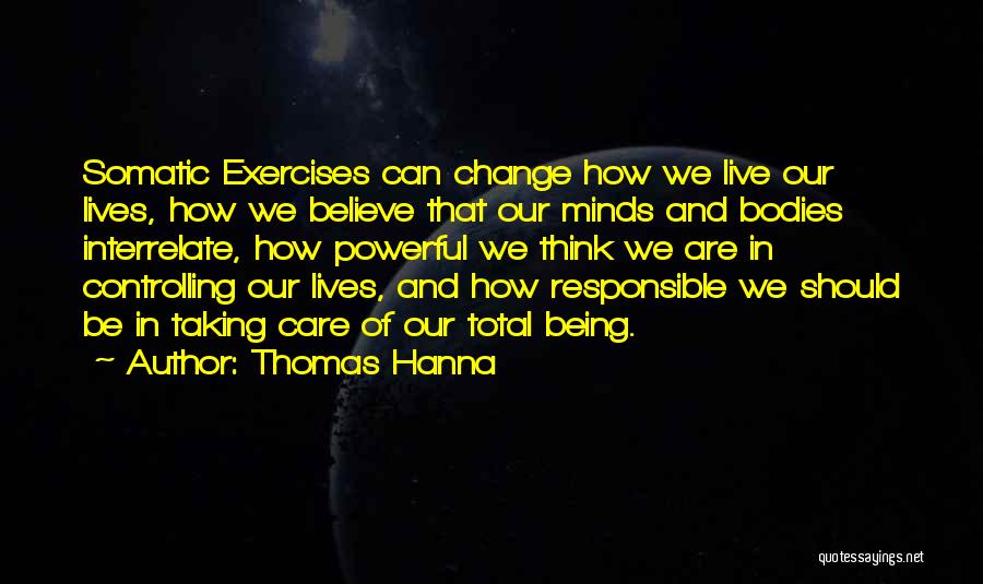 Somatic Quotes By Thomas Hanna