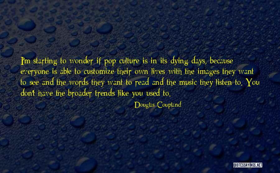 Somchai Kemglad Quotes By Douglas Coupland Somchai Kemglad Quotes By Douglas Coupland