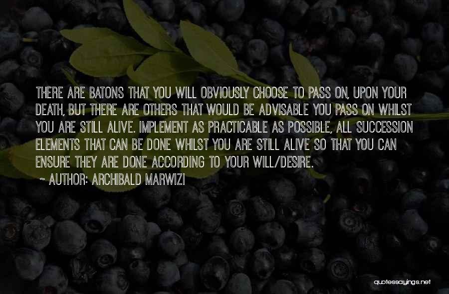 Some Advisable Quotes By Archibald Marwizi