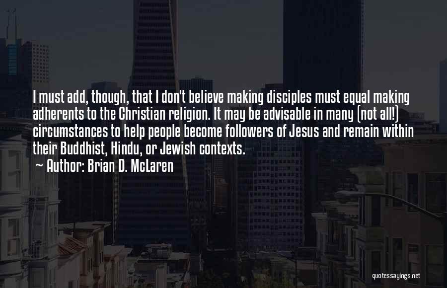 Some Advisable Quotes By Brian D. McLaren
