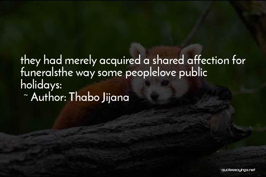 Some Affection Quotes By Thabo Jijana