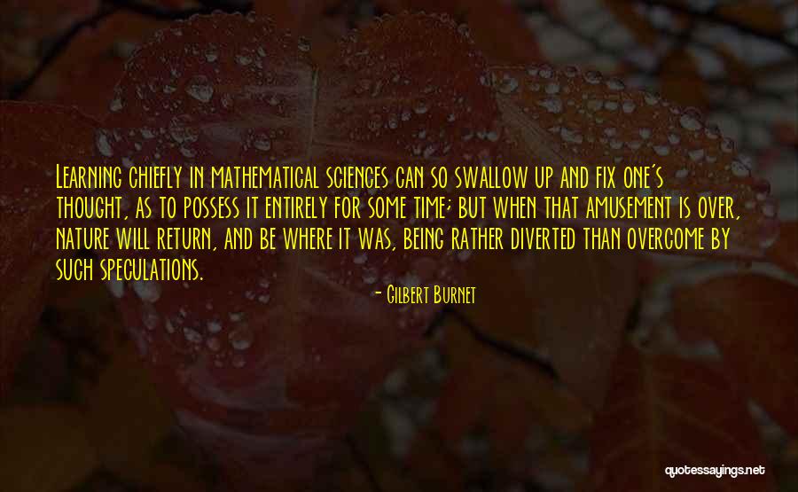 Some Amusement Quotes By Gilbert Burnet Some Amusement Quotes By Gilbert Burnet