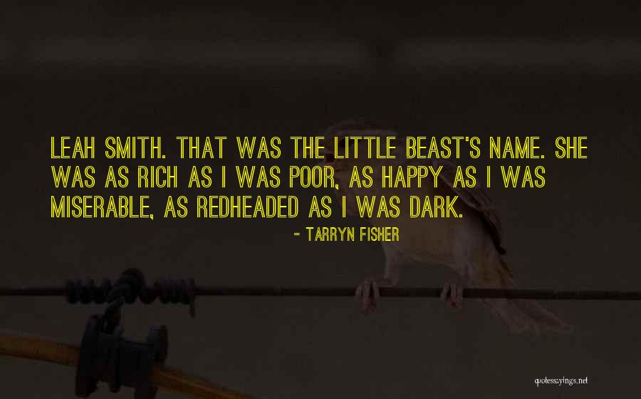 Some Are Rich And Miserable Quotes By Tarryn Fisher Some Are Rich And Miserable Quotes By Tarryn Fisher