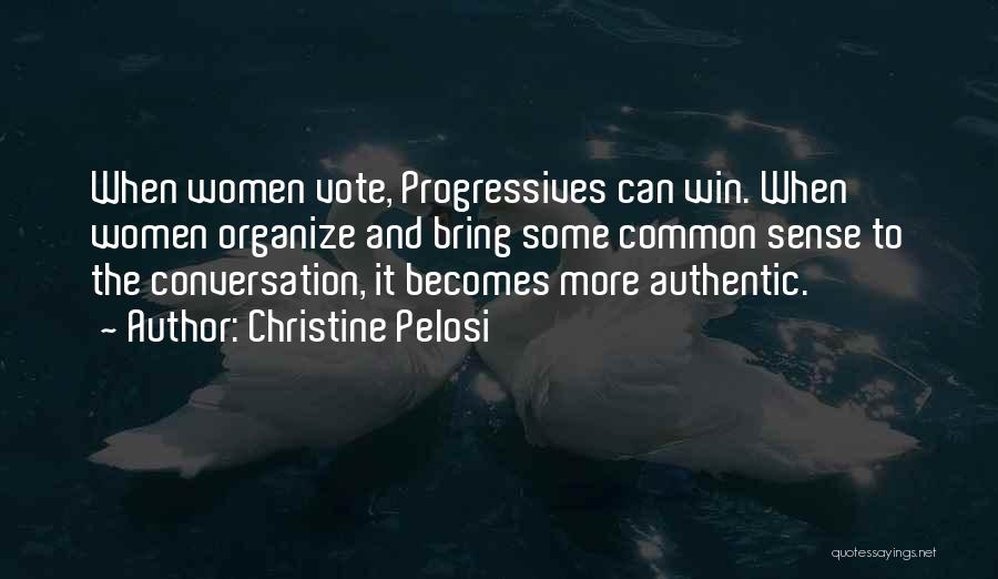 Some Authentic Quotes By Christine Pelosi