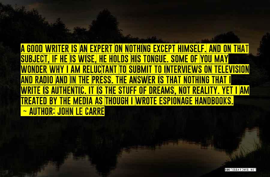 Some Authentic Quotes By John Le Carre