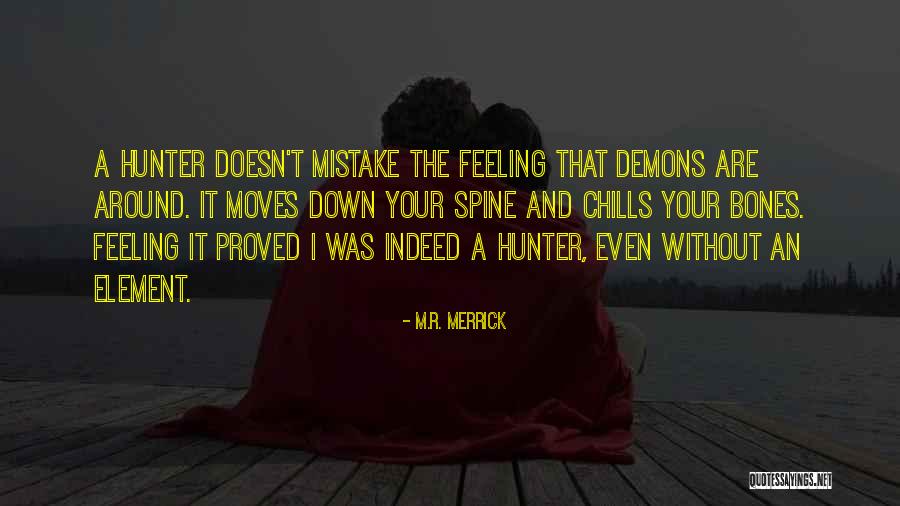 Some Awesomeness Quotes By M.R. Merrick Some Awesomeness Quotes By M.R. Merrick