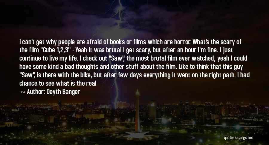 Some Bad Days Quotes By Deyth Banger