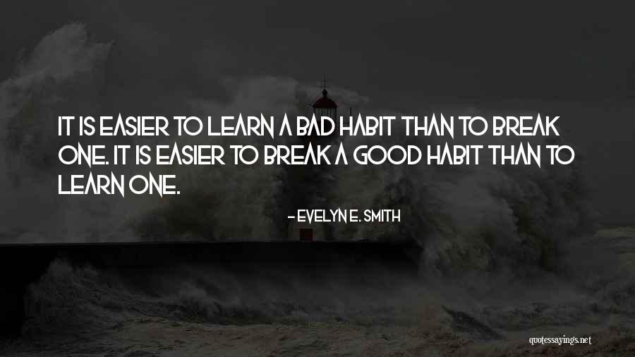 Some Bad Habit Quotes By Evelyn E. Smith Some Bad Habit Quotes By Evelyn E. Smith