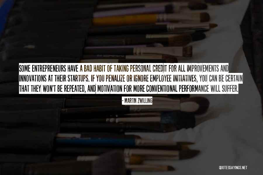 Some Bad Habit Quotes By Martin Zwilling Some Bad Habit Quotes By Martin Zwilling
