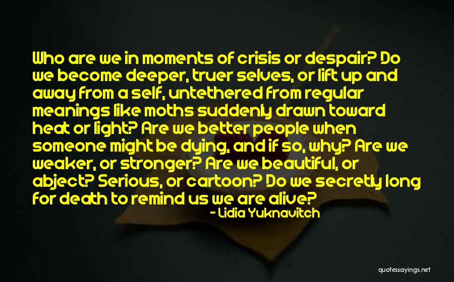 Some Beautiful Moments Quotes By Lidia Yuknavitch