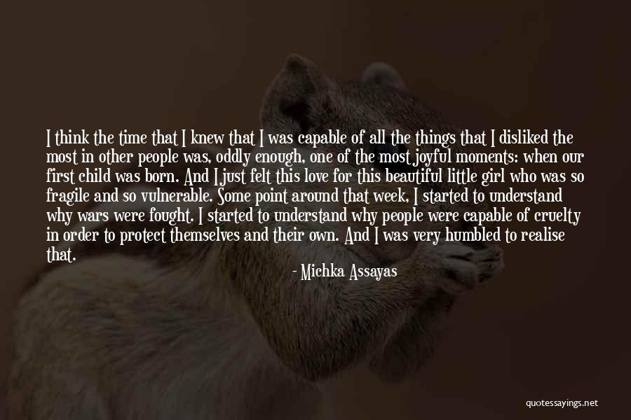 Some Beautiful Moments Quotes By Michka Assayas
