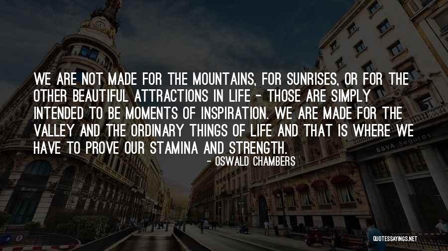 Some Beautiful Moments Quotes By Oswald Chambers