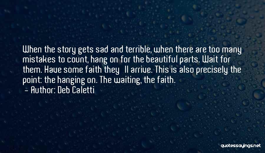 Some Beautiful Quotes By Deb Caletti