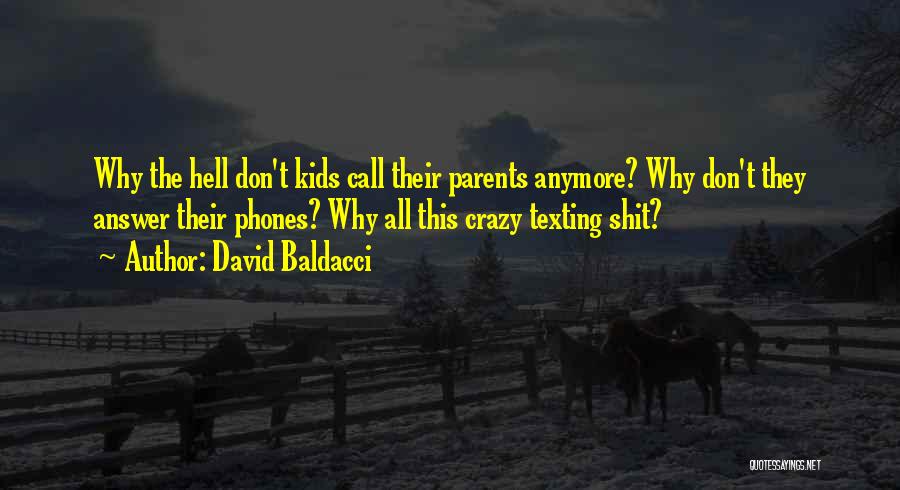 Some Call Me Crazy Quotes By David Baldacci