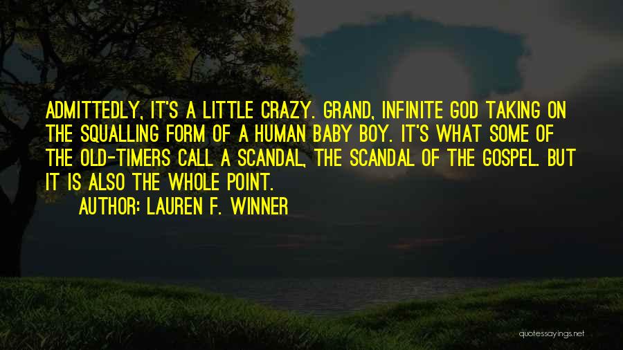 Some Call Me Crazy Quotes By Lauren F. Winner