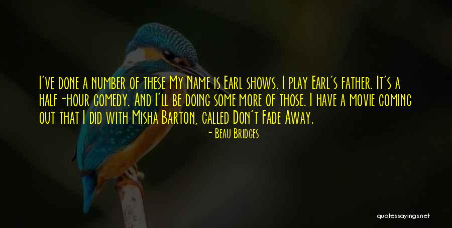 Some Comedy Quotes By Beau Bridges