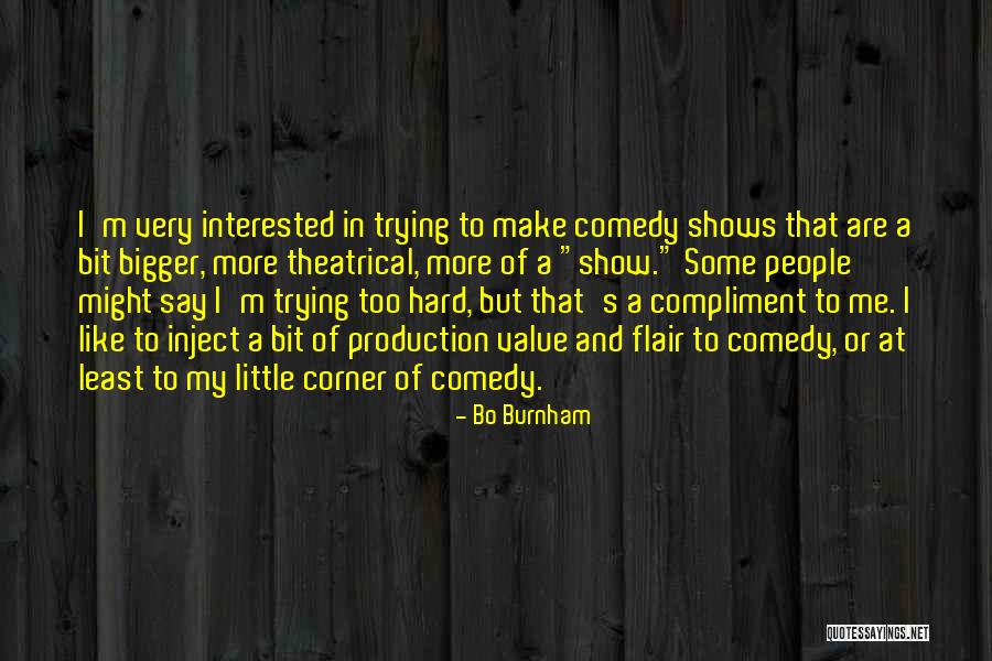 Some Comedy Quotes By Bo Burnham