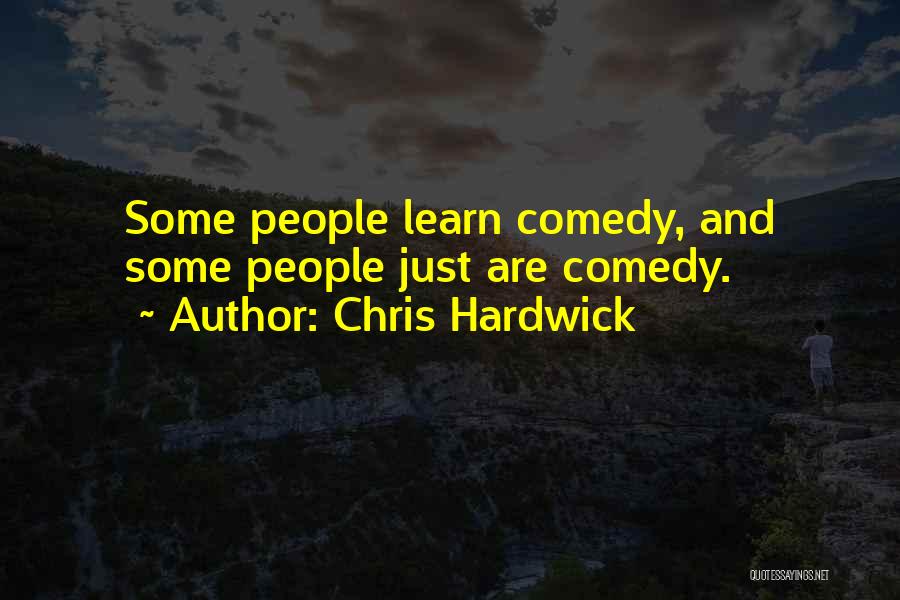 Some Comedy Quotes By Chris Hardwick