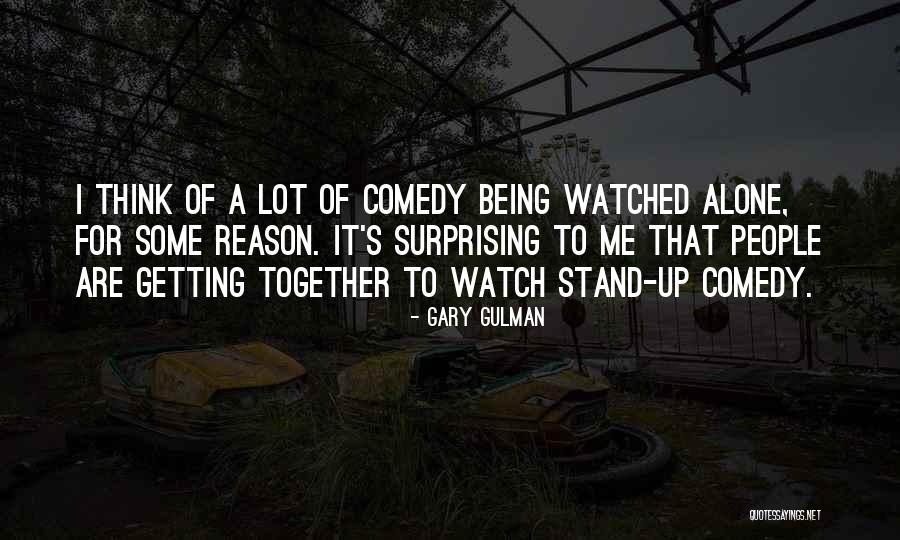 Some Comedy Quotes By Gary Gulman