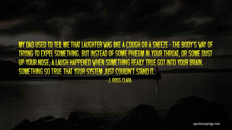 Some Comedy Quotes By J. Ross Clara