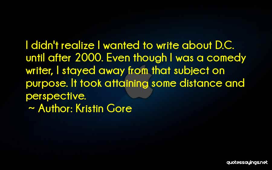 Some Comedy Quotes By Kristin Gore