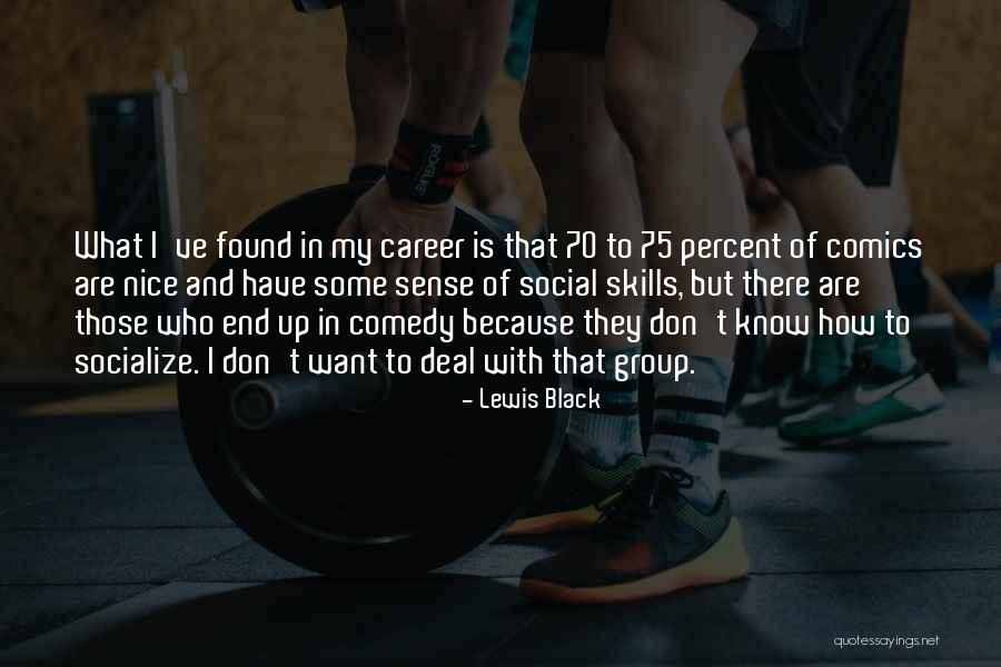 Some Comedy Quotes By Lewis Black