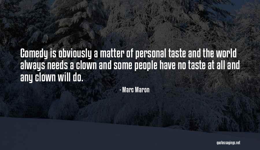 Some Comedy Quotes By Marc Maron