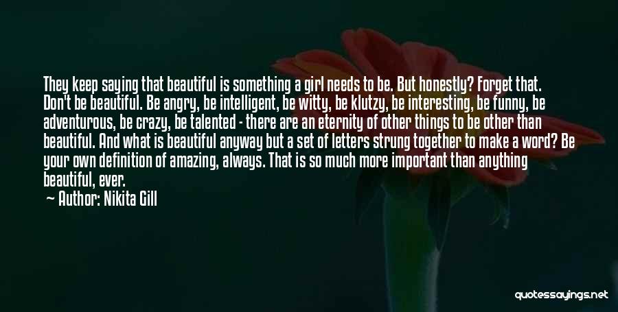Some Crazy Beautiful Quotes By Nikita Gill