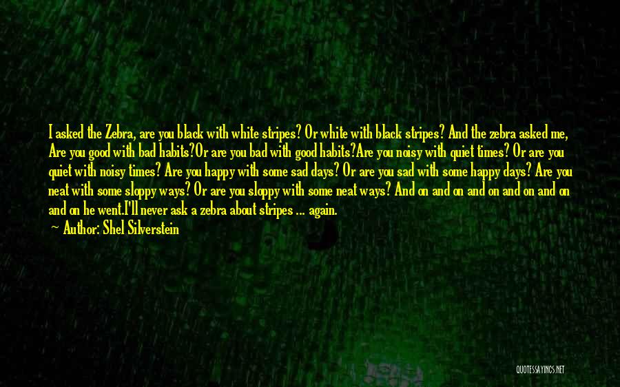 Some Days Are Good Some Are Bad Quotes By Shel Silverstein