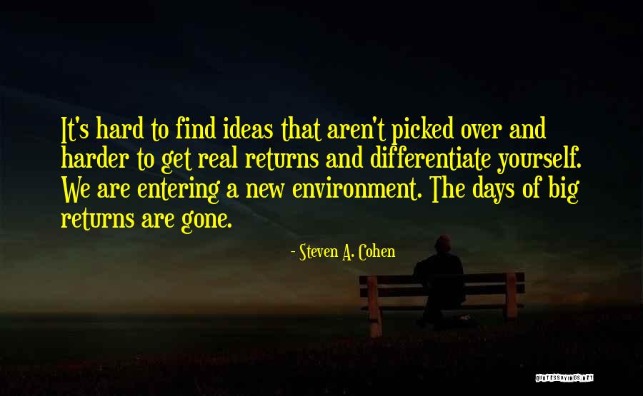 Some Days Are Harder Than Others Quotes By Steven A. Cohen Some Days Are Harder Than Others Quotes By Steven A. Cohen