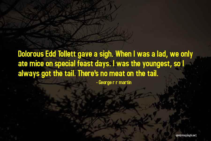 Some Days Are Special Quotes By George R R Martin