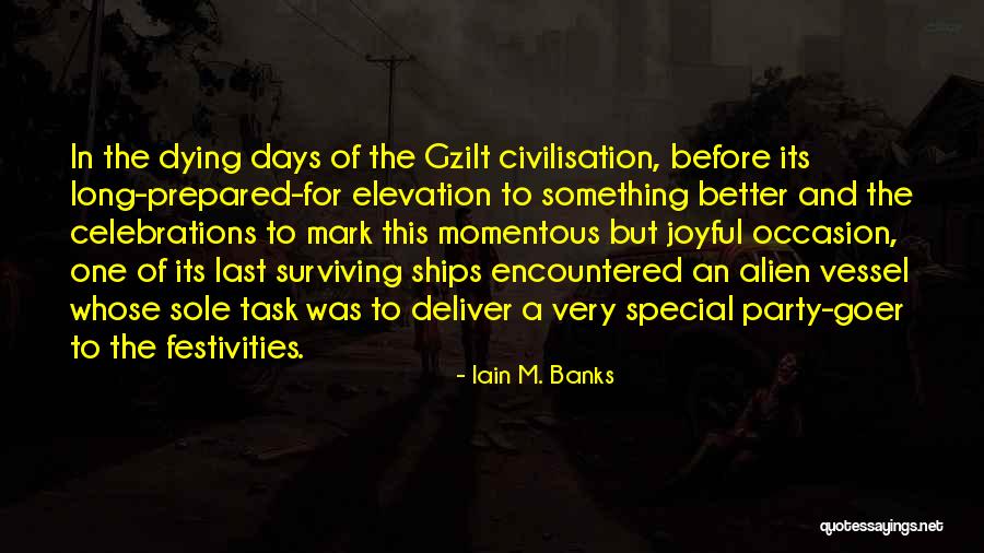 Some Days Are Special Quotes By Iain M. Banks